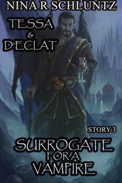 Surrogate For A Vampire : Tessa & D eclat