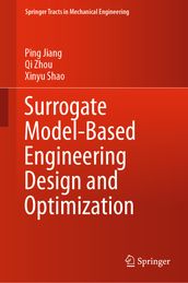 Surrogate Model-Based Engineering Design and Optimization