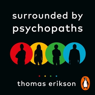 Surrounded by Psychopaths - Thomas Erikson