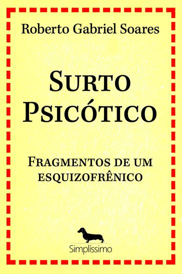 Surto psicótico - Roberto Gabriel Soares