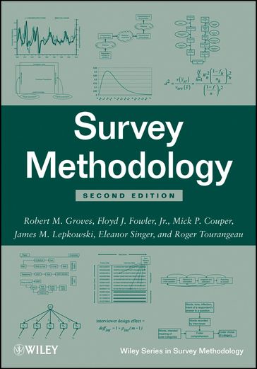 Survey Methodology - Robert M. Groves - Floyd J. Fowler Jr. - Mick P. Couper - James M. Lepkowski - Eleanor Singer - Roger Tourangeau