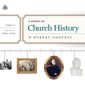 A Survey of Church History, Part 5