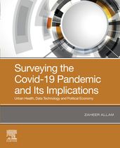 Surveying the Covid-19 Pandemic and Its Implications