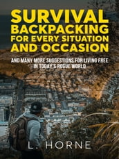 Survival Backpacking for Every Situation and Occasion