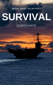 Survival: Quinta Parte