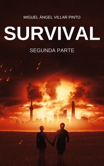 Survival: Segunda Parte - Miguel Ángel Villar Pinto