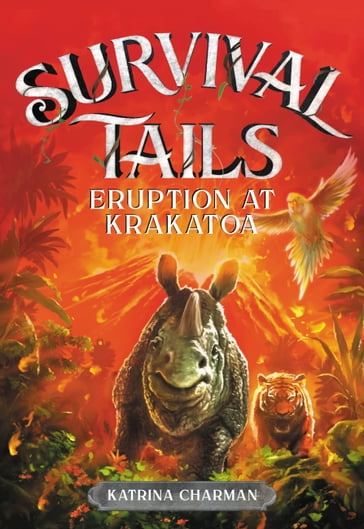 Survival Tails: Eruption at Krakatoa - Katrina Charman