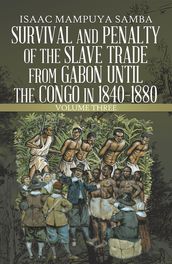 Survival and Penalty of the Slave Trade from Gabon Until the Congo in 18401880
