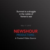 Survival is a struggle in the rubble of Yemen s war
