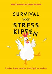 Survival voor stresskippen