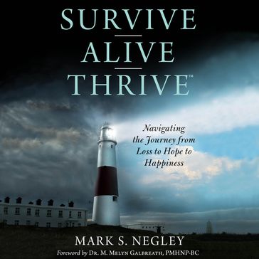 Survive Alive Thrive - Mark S. Negley
