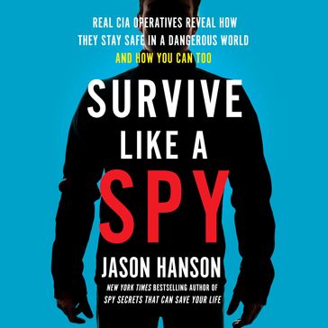 Survive Like a Spy - Jason Hanson