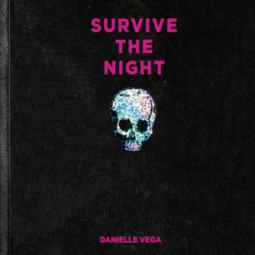 Survive the Night - Danielle Vega