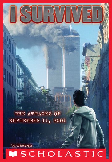 I Survived #6: I Survived the Attacks of September 11th, 2001 - Lauren Tarshis