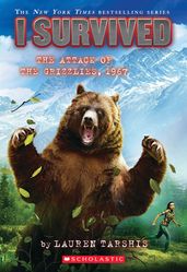 I Survived the Attack of the Grizzlies, 1967 (I Survived #17)