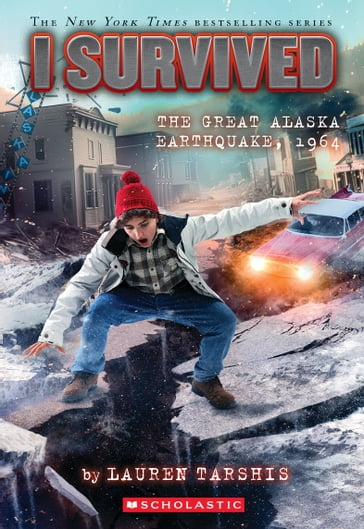 I Survived the Great Alaska Earthquake, 1964 (I Survived #23) - Lauren Tarshis