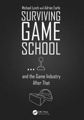 Surviving Game Schooland the Game Industry After That