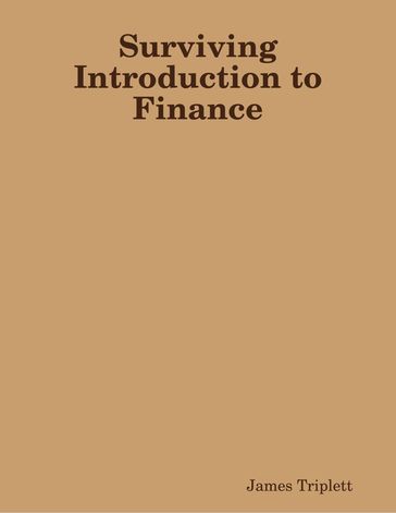 Surviving Introduction to Finance - James Triplett
