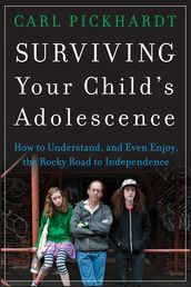 Surviving Your Child s Adolescence
