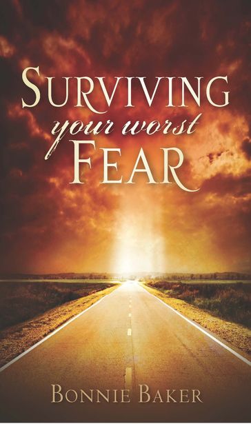 Surviving Your Worst Fear - Bonnie Baker