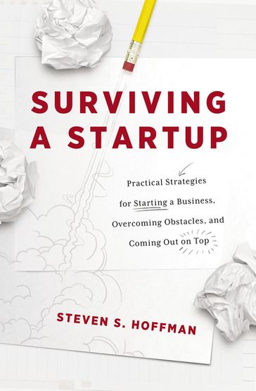 Surviving a Startup - Steven S. Hoffman