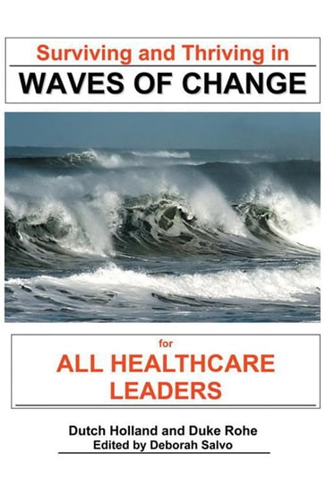 Surviving and Thriving in Waves of Change - Duke Rohe - DUTCH HOLLAND