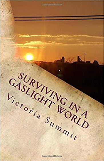 Surviving in a Gaslight World - Victoria Summit