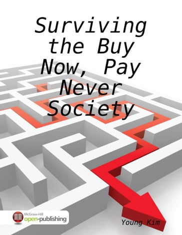 Surviving the Buy Now, Pay Never Society - Kim Young