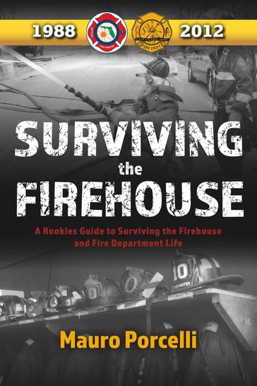 Surviving the Firehouse - Mauro Porcelli