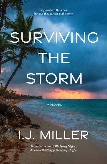 Surviving the Storm - I.J. Miller