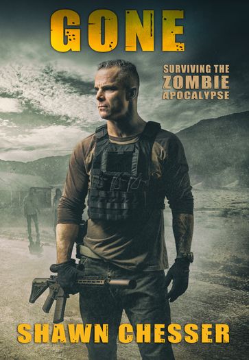 Surviving the Zombie Apocalypse: Gone - Shawn Chesser