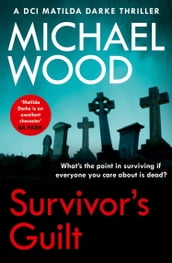 Survivor s Guilt (DCI Matilda Darke Thriller, Book 8)