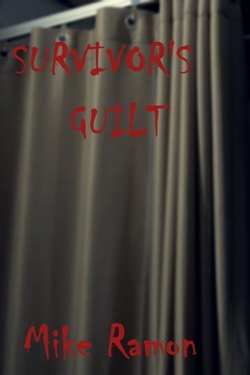 Survivor's Guilt - Mike Ramon
