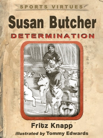 Susan Butcher: Determination - Fritz Knapp
