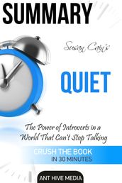 Susan Cain s Quiet: The Power of Introverts in a World That Can t Stop Talking Summary