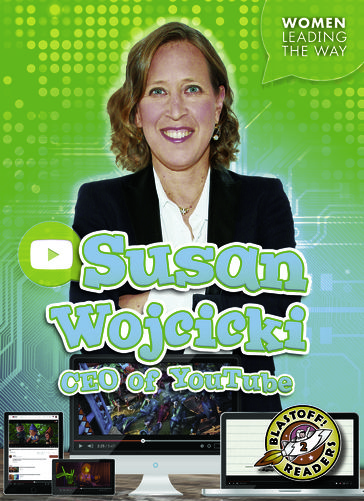 Susan Wojcicki: CEO of YouTube - Kate Moening