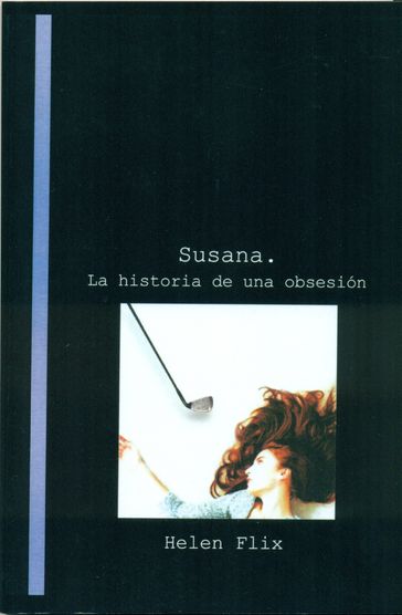 Susana, la historia de una obsesión - Helen Flix Rocamora