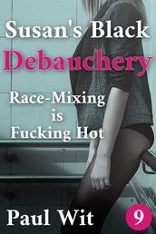 Susans Black Debauchery: 9.Race-mixing is Fucking Hot