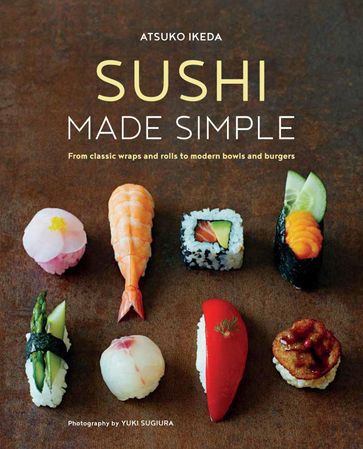 Sushi Made Simple - Atsuko Ikeda