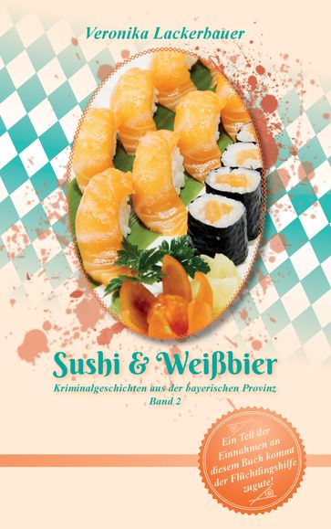 Sushi & Weißbier - Veronika Lackerbauer