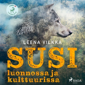 Susi luonnossa ja kulttuurissa - Leena Vilkka