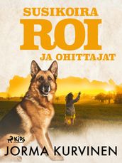 Susikoira Roi ja ohittajat