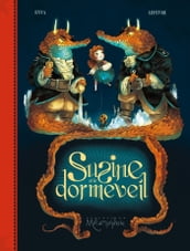 Susine et le Dormeveil T02