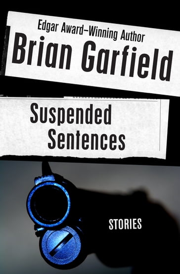 Suspended Sentences - Brian Garfield