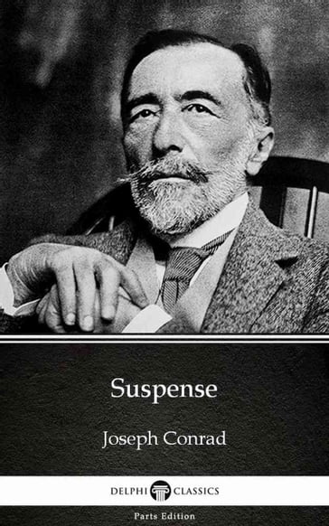 Suspense by Joseph Conrad (Illustrated) - Joseph Conrad