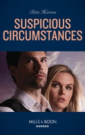 Suspicious Circumstances (A Badge of Honor Mystery, Book 4) (Mills & Boon Heroes)
