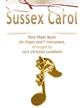 Sussex Carol Pure Sheet Music for Organ and F Instrument, Arranged by Lars Christian Lundholm