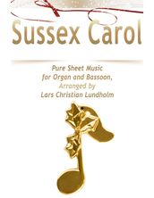 Sussex Carol Pure Sheet Music for Organ and Bassoon, Arranged by Lars Christian Lundholm