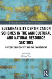 Sustainability Certification Schemes in the Agricultural and Natural Resource Sectors