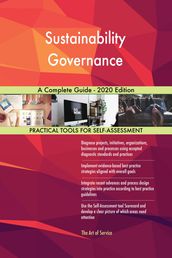 Sustainability Governance A Complete Guide - 2020 Edition